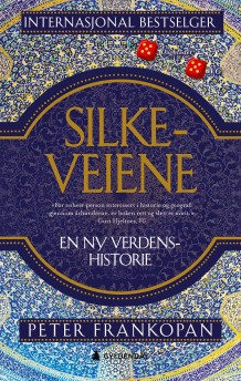 SILKEVEIENE: EN NY VERDENSHISTORIE