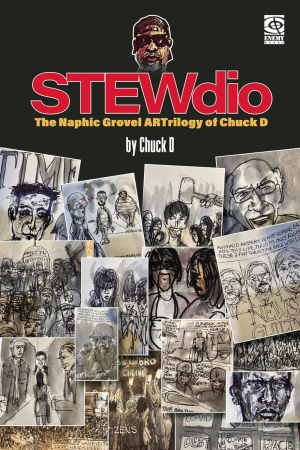 STEWDIO - THE NAPHIC GROVEL ARTRILOGY OF CHUCK D