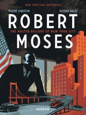 ROBERT MOSES-MASTER BUIDER OF NEW YORK