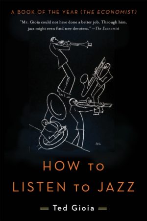 HOW TO LISTEN TO JAZZ