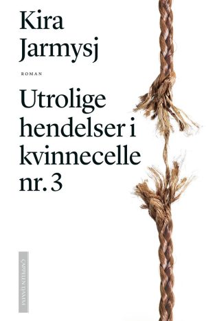 UTROLIGE HENDELSER I KVINNECELLE NR. 3