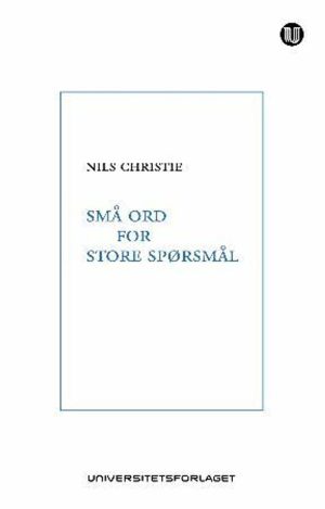 SMÅ ORD FOR STORE SPØRSMÅL