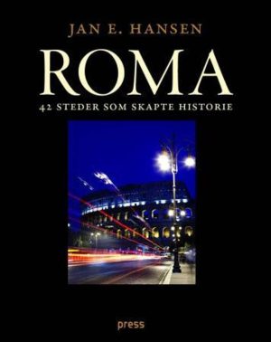 ROMA: 42 STEDER SOM SKAPTE HISTORIE