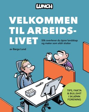 LUNCH - VELKOMMEN TIL ARBEIDSLIVET