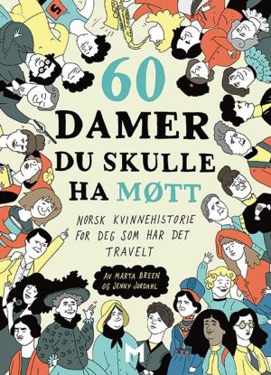 60 DAMER DU SKULLE HA MØTT