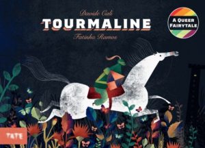 TOURMALINE - A QUEER FAIRYTALE