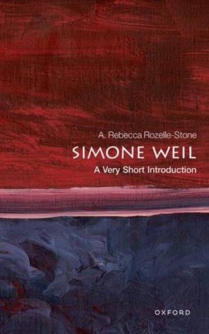 SIMONE WEIL - A VERY SHORT INTRODUCTION