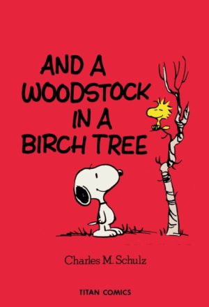 AND A WOODSTOCK IN A BIRCH TREE