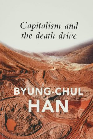 CAPITALISM AND THE DEATH DRIVE