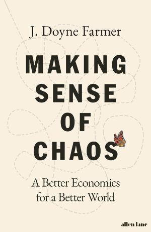 MAKING SENSE OF CHAOS