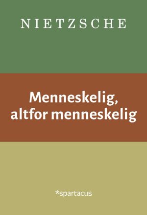 MENNESKELIG, ALTFOR MENNESKELIG