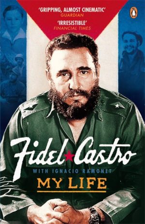 FIDEL CASTRO: MY LIFE