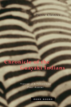 CHRONICLE OF THE GUAYAKI INDIANS