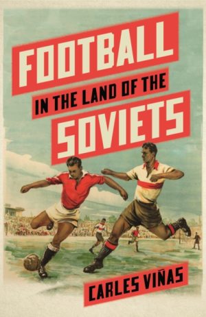 FOOTBALL IN THE LAND OF THE SOVIETS