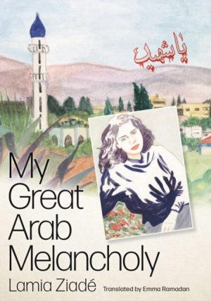 MY GREAT ARAB MELANCHOLY