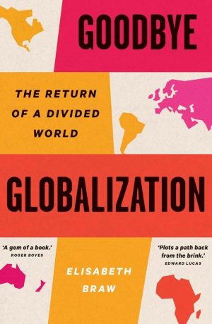 GOODBYE GLOBALIZATION