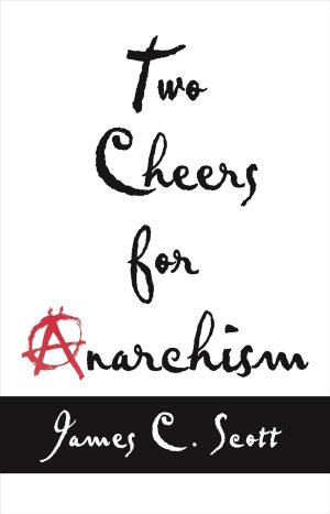 TWO CHEERS FOR ANARCHISM