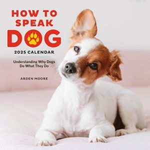 2025: HOW TO SPEAK DOG