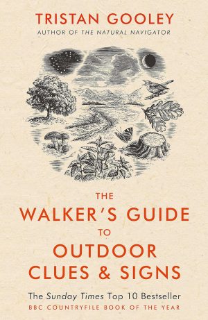 THE WALKER'S GUIDE TO OUTDOOR CLUES & SIGNS