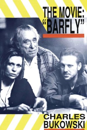 THE MOVIE: BARFLY