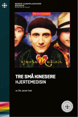 NORSKE ALBUMKLASSIKERE: TRE SMÅ KINESERE - HJERTEMEDISIN (1994)