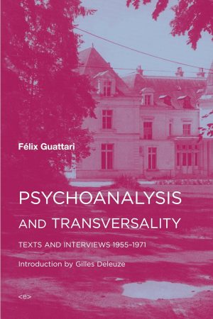 PSYCHOANALYSIS AND TRANSVERSALITY