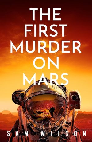 THE FIRST MURDER ON MARS