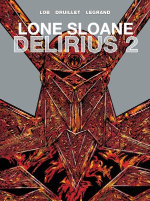 LONE SLOANE 6-DELIRIUS 2