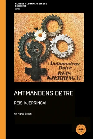 NORSKE ALBUMKLASSIKERE: AMTMANDENS DØTRE - REIS KJERRINGA 1975