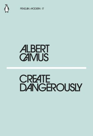 CREATE DANGEROUSLY