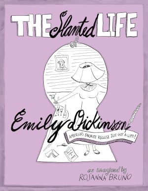 The Slanted Life of Emily Dickinson