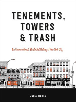 Tenements, Towers & Trash