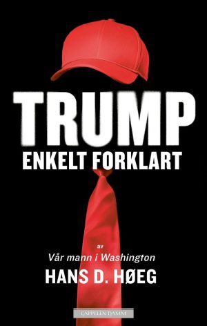 Trump – enkelt forklart